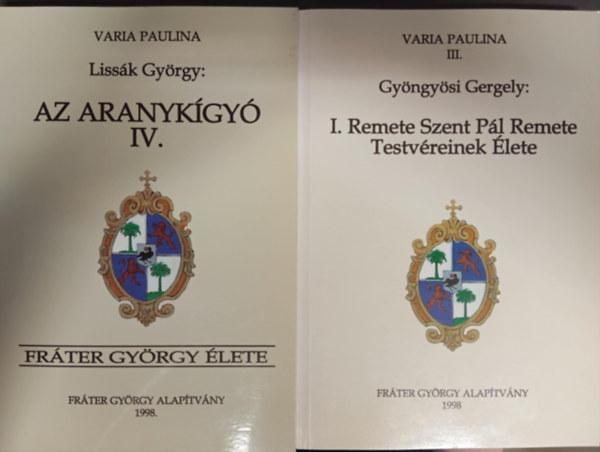Frter Gyrgy lete - Az aranykgy IV. (Varia Paulina) (Szerkeszt ltal dediklt)