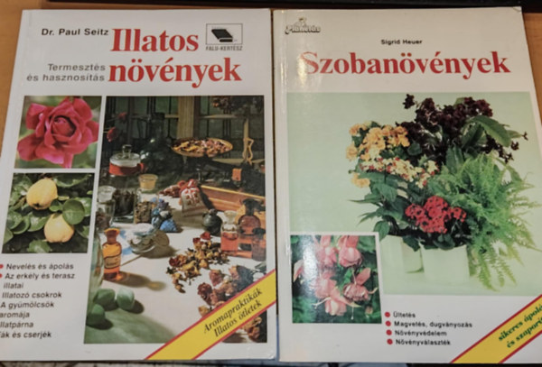 Dr. Paul Seitz, Sigrid Heuer - 2 db Illatos nvnyek + Szobanvnyek