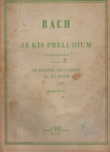 18 kis preldium zongorra (magyarz jegyzetekkel)