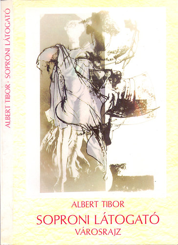Albert Tibor - Soproni ltogat - Vrosrajz