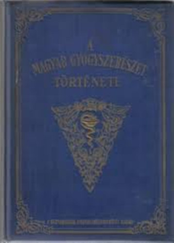 A magyar gy�gyszer�szet t�rt�nete II.