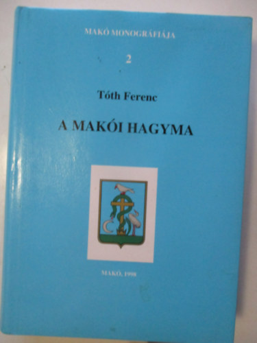 A maki hagyma  - Mak monogrfija 2.