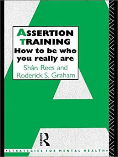 Assertion Training: How to be who you really are