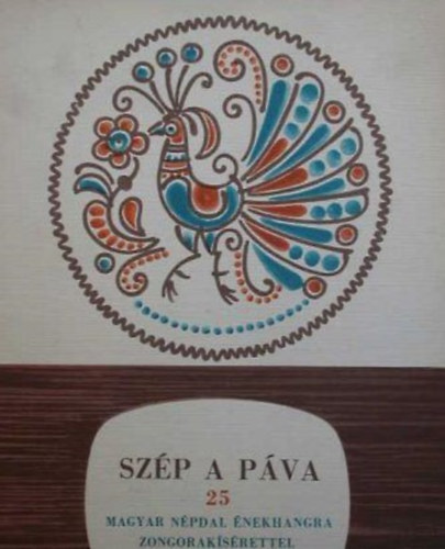 Sz�p a p�va - 25 magyar n�pdal �nekhangra zongorak�s�rettel