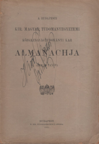 A budapesti Kir. Magyar Tudom�nyegyetemi K�zgazdas�gtudom�nyi Kar almanachja (1921/22 tan�v)