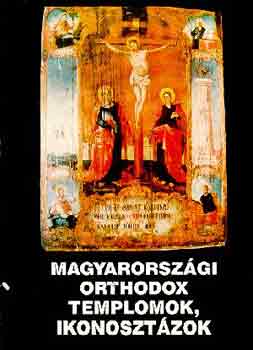Beke G.Lszl-Gsprdy Andrs - Magyarorszgi orthodox templomok, ikonosztzok