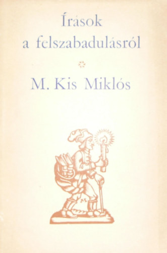 rsok a felszabadulsrl - Miszttfalusi Kis Mikls