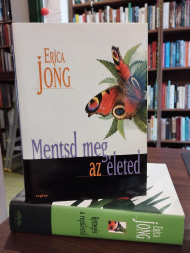 Erica Jong 2 darabos knyvcsomag: Rettegs a replstl, Mentsd meg az leted