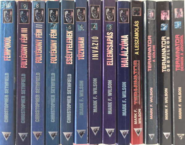 13 db Termin�tor: D�mon a j�v�b�l+ Orgyilkos+ A g�lem+ A lesz�mol�s+ Hal�lz�na+ Ellencsap�s+ Inv�zi�+ T�zvihar+ Es�lytelenek+ Foly�kony f�m+ A strat�ga+ Megtorl�s+