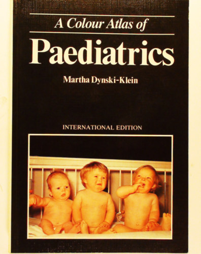 A Colour Atlas of Paediatrics - International Edition