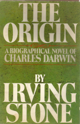 The Origin - A biographical novel of Charles Darwin - Eredet - Charles Darwin letrajzi regnye - Angol nyelv