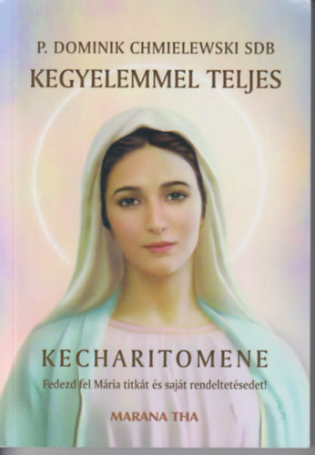 Kegyelemmel Teljes-Kecharitomene