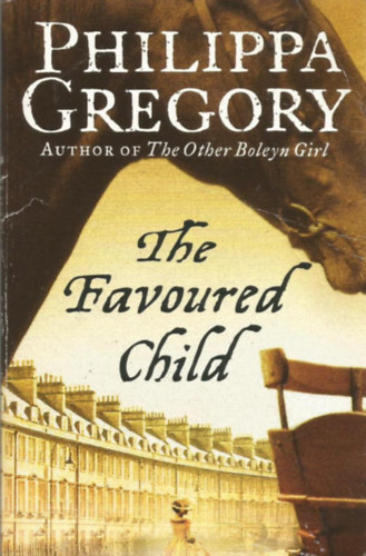 Philippa Gregory - The Favoured Child