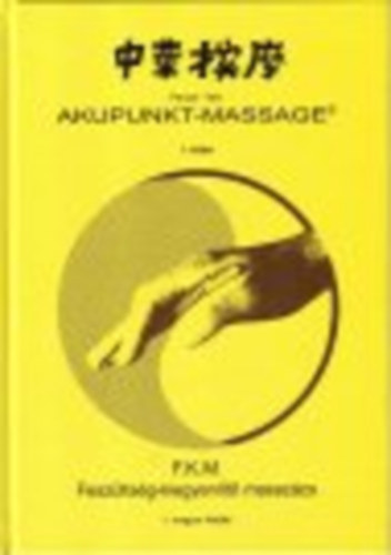 Penzel- fle Akupunkt-Massage 1. ktet FKM feszltsg-kiegyenlt masszzs