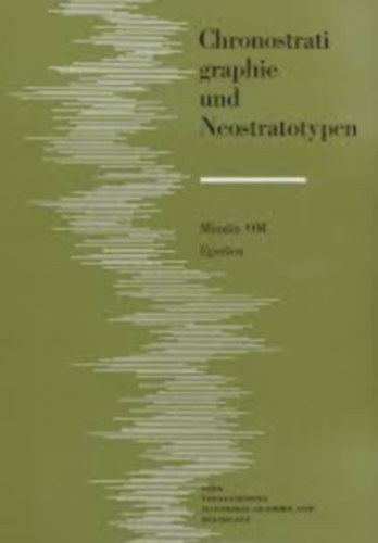 Chronostratigraphie und Neostratotypen: Miozn der Zentralen Paratethys, Band 5 (Kronosztratigrfia s neostratotpusok)