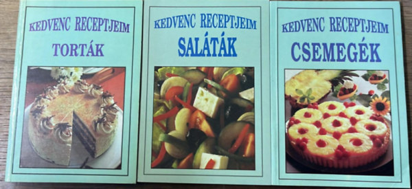 3 darab Kedvenc receptjeim k�nyvek: Tort�k - Sal�t�k - Csemeg�k