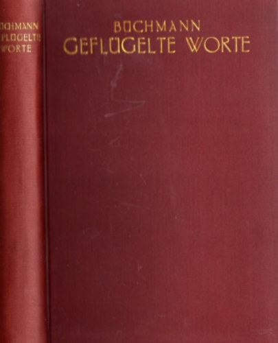 Geflgelte Worte : Der Zitatenschatz d. deutschen: Bchmann, Georg und Seller Image Geflgelte Worte : Der Zitatenschatz d. deutschen Volkes. Auf Grund d. Ausg. von Georg Bchmann bearb. u. bis auf d. jngste Zeit. erg. von L. Heinemann