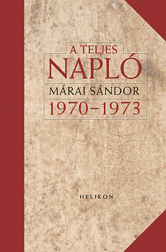 Mrai Sndor - A teljes napl 1970-1973