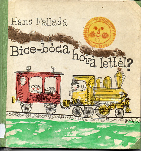 Bice-b�ca,hova lett�l?