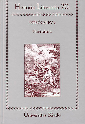 Puritnia - Tanulmnyok a magyar s angol puritanizmus irodalmrl