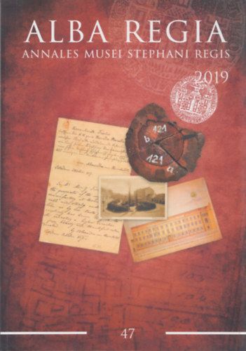 Alba Regia 47. (Annales Musei Stephani Regis 2019)
