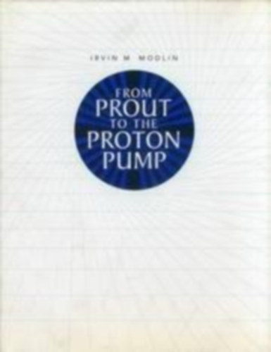 From Prout to the Proton Pump
