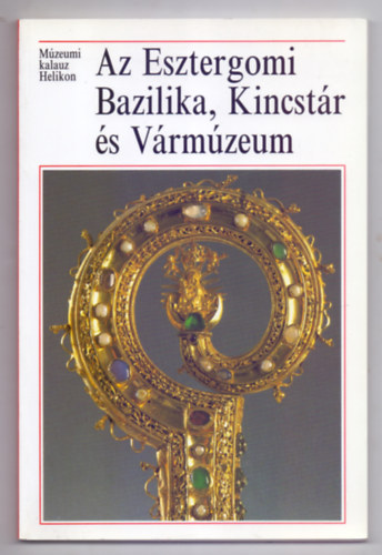 Az Esztergomi Bazilika, Kincstr s Vrmzeum