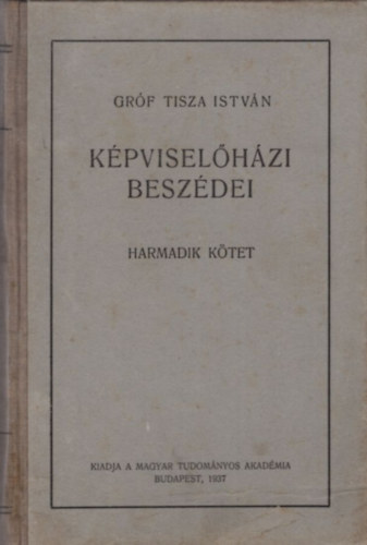 Barabsi Kun Jzsef - Grf Tisza Istvn kpviselhzi beszdei III. ktet