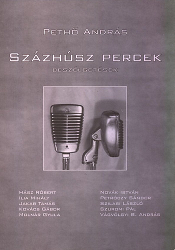 Sz�zh�sz percek - Besz�lget�sek