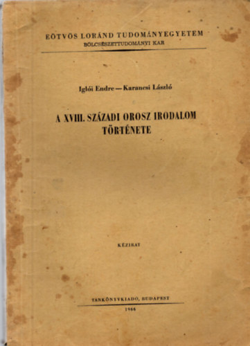 Igli Endre - A XVIII. szzadi orosz irodalom trtnete