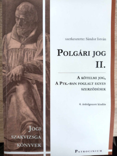 Polgri jog II. - A ktelmi jog, A PTK.-ban foglalt egyes szerzdsek (Jogi Szakvizsga Knyvek, 4, tdolgozott kiads)