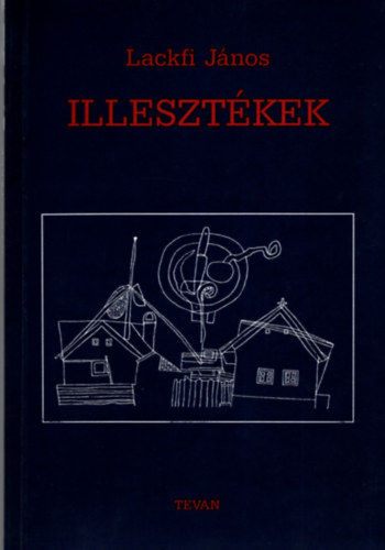 Lackfi J�nos - Illeszt�kek