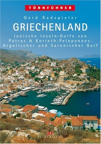 Gerd Radspieler - Griechenland 1 - Ionische Inseln, Golf von Patras und Korinth, Peloponnes, Argolischer und Saronischer Golf