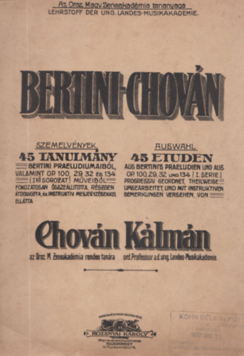 Chovn Klmn - Bertini-Chovn szemelvnyek (45 tanulmny Bertini praeludiumaibl, valamint OP. 100, 29, 32 s 134 mveibl)
