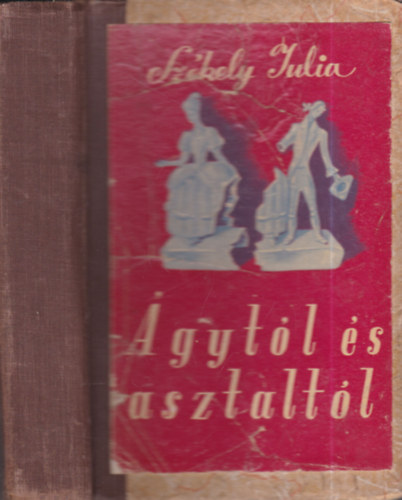 Sz�kely J�lia - �gyt�l �s asztalt�l
