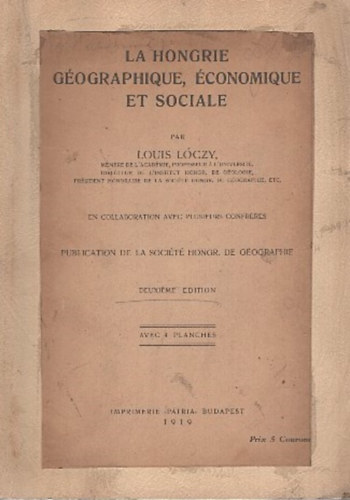 Louis Lóczy - La hongrie géographique, économique et sociale