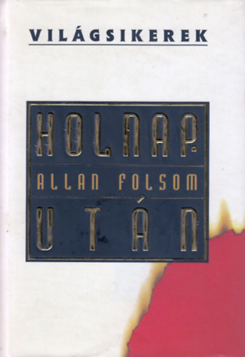 Allan Folsom - Holnap utn  (Vilgsikerek)