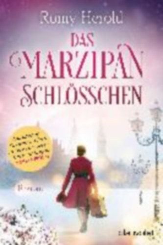 Romy Herold - Das Marzipan-Schlsschen - Roman