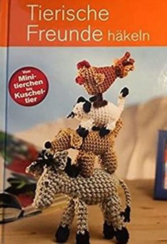 Tierische Freunde hkeln Von Minitierchen bis Kuscheltier