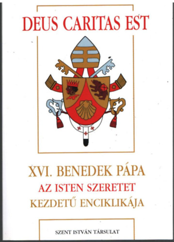 Dr. Diós István (ford.) - XVI. Benedek Pápa Az Isten szeretet kezdetű enciklikája