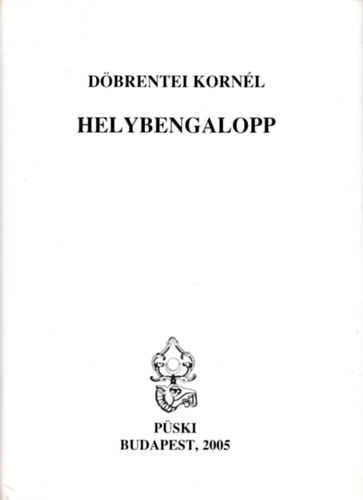 Helybengalopp - Dediklt