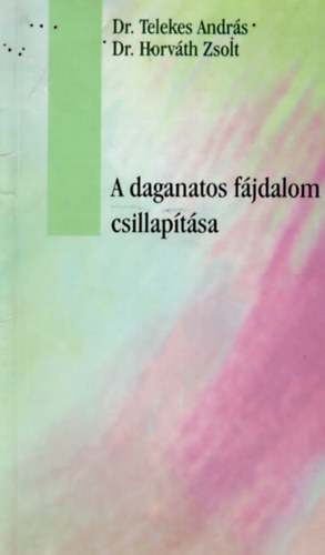 A daganatos fjdalom csillaptsa