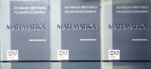 Egysges rettsgi feladatgyjtemny  Matematika megoldsok I-III.