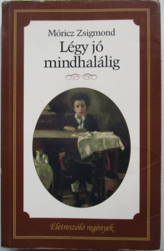 Mricz Zsigmond - Lgy j mindhallig