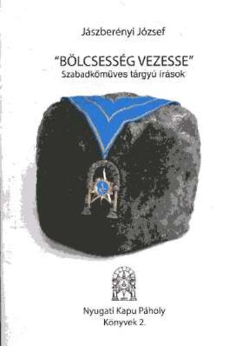 "Blcsessg vezesse" - Szabadkmves trgy rsok
