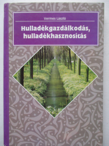 Hulladkgazdlkods, hulladkhasznosts