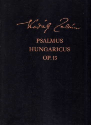 Psalmus Hungaricus OP. 13 (hasonms kiads) (nagymret album)