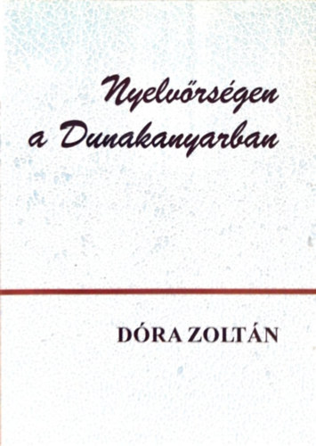 Dra Zoltn - Nyelvrsgen a Dunakanyarban