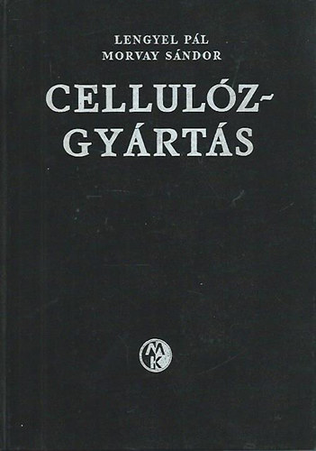 A cellulzgyrts kmija s technolgija