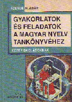 Gyakorlatok �s feladatok A magyar nyelv tank�nyv�hez k NT-13158/1